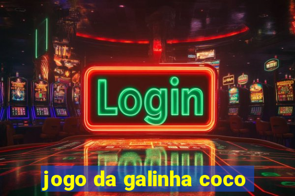 jogo da galinha coco